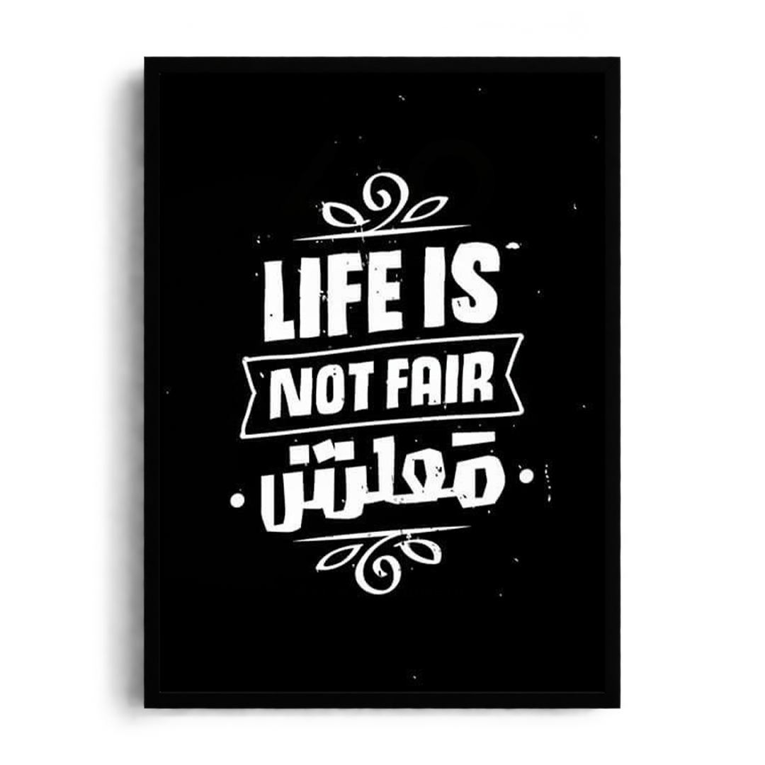 Life Is Not Fair.. Maalesh" Arabic & English Typography Framed Graphic Art Poster