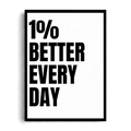 1% Better Every Day" Minimalist Motivational Typography Framed Art Poster
