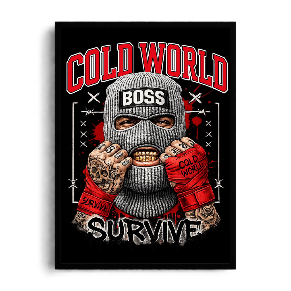 Cold World - Survive" Streetwear Fighter Graphic Art Poster